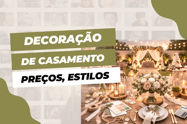 Decoração de casamento: preços, estilos e como economizar