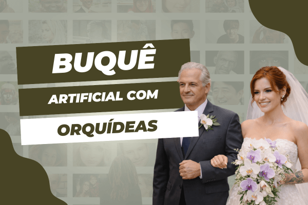 Buquê de noiva artificial de orquídeas: romantismo moderno para noivas que fogem do óbvio
