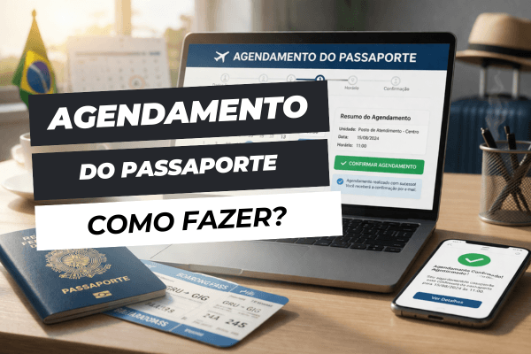 Agendamento do passaporte: como fazer passo a passo sem erro e sem perder tempo